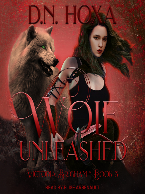 Title details for Wolf Unleashed by D.N. Hoxa - Available
